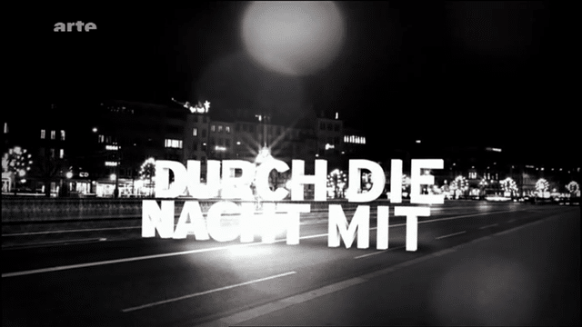 Music for Durch die Nacht on Arte